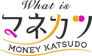 What is マネカツ MONEY KATSUDO